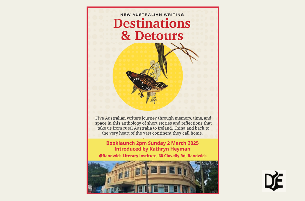 A book launch poster for Destinations & Detours by five Australian writers, featuring a nature illustration and event details at Randwick Literary Institute.